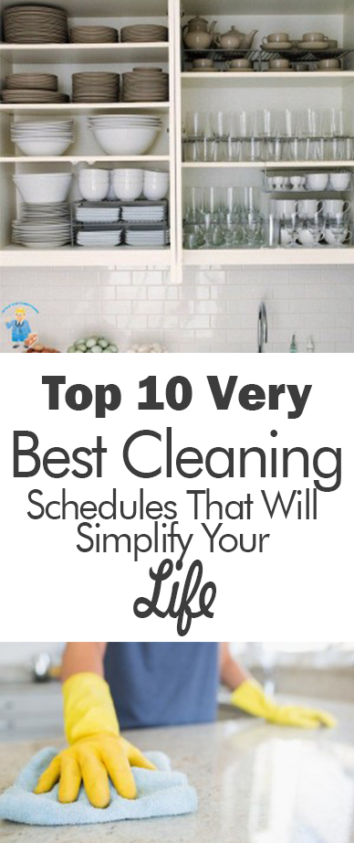 Top 10 Very Best Cleaning Schedules That Will Simplify Your Life