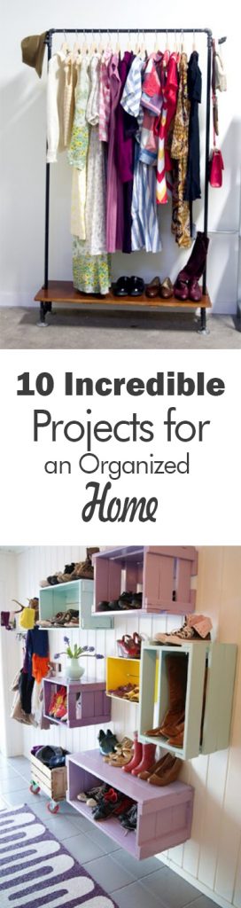 10 Incredible Projects for an Organized Home 