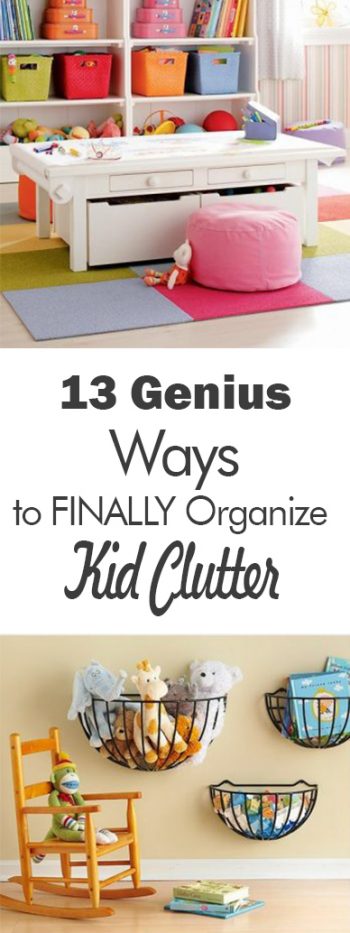 13 Genius Ways To FINALLY Organize Kid Clutter | 101 Days Of Organization