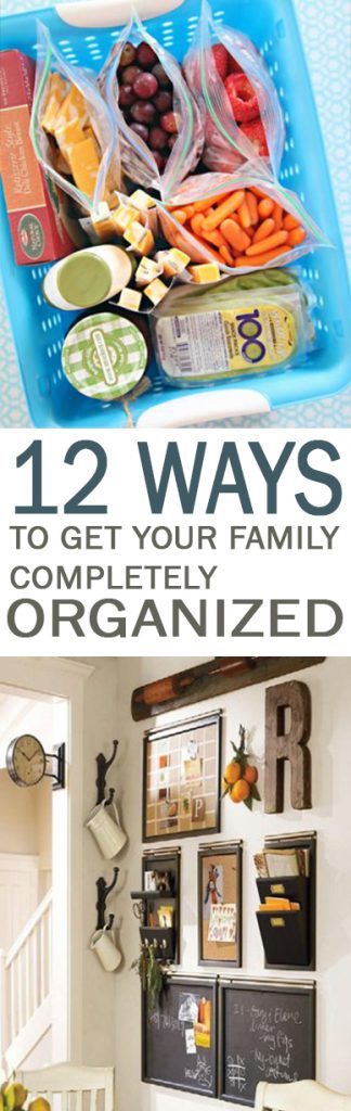 12 Ways to Get Your Family Completely Organized