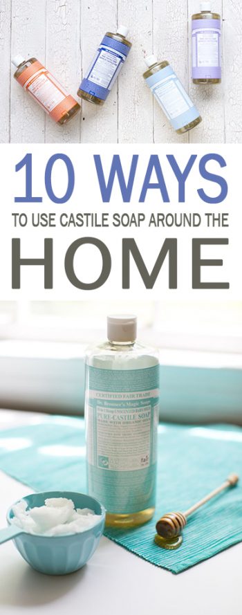 10 Ways to Use Castile Soap Around the Home| Castile Soap Uses, Uses for Castile Soap, How to Use Castile Soap Around the House, Castile Soap Recipes, Popular Pin, Natural Living, Clean Home
