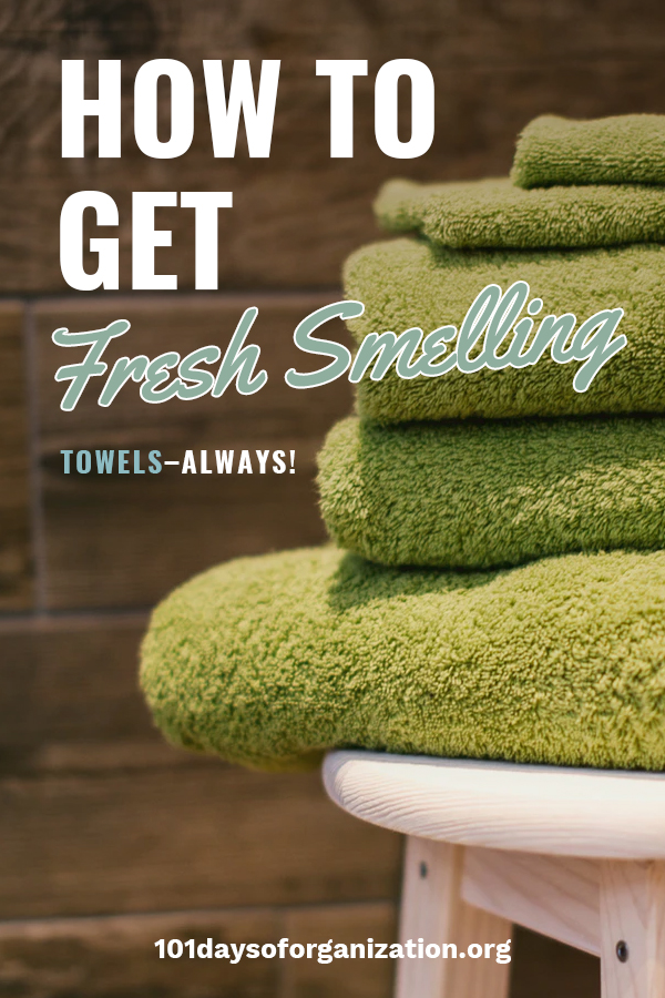 How To Get Fresh Smelling TowelsAlways! 101 Days of