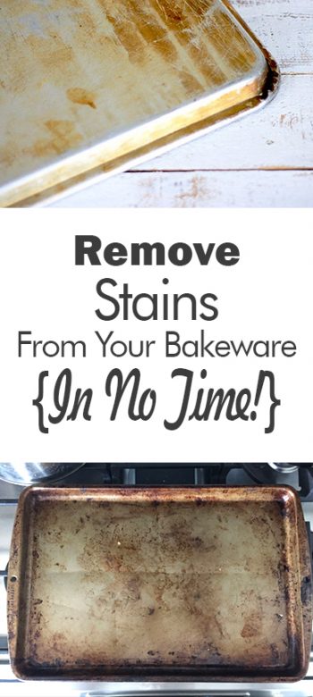 Remove Stains From Your Bakeware {In No Time!} | Remove Stains, How to Remove Bakewear Stains, Cleaning, Cleaning Hacks, Kitchen, Kitchen Cleaning Tips #Bakeware #KitchenHacks #Cleaning