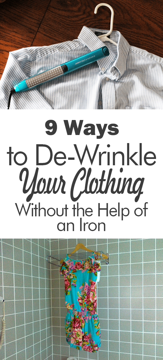 9 Ways to DeWrinkle Your Clothing Without the Help of an Iron 101