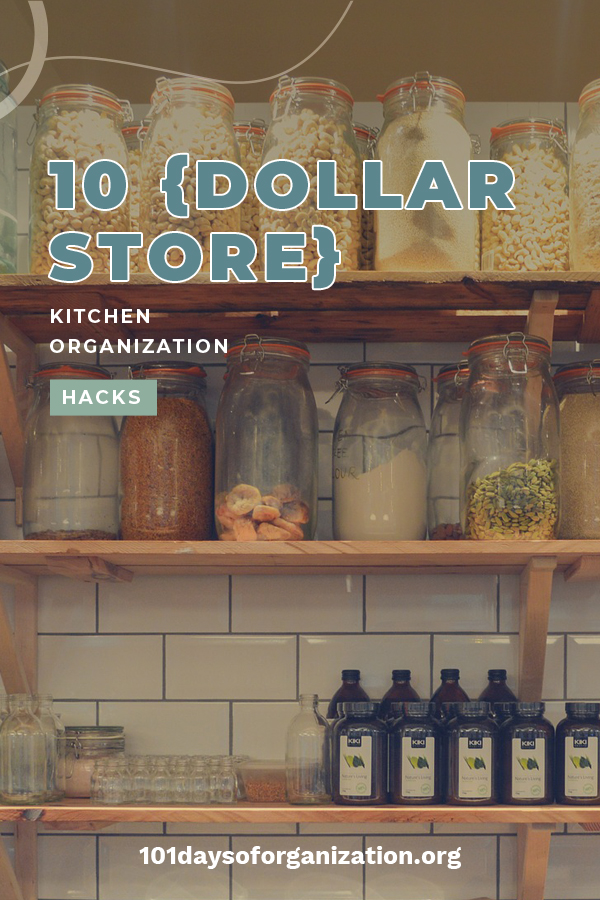 10 {Dollar Store} Kitchen Organization Hacks 101 Days of Organization