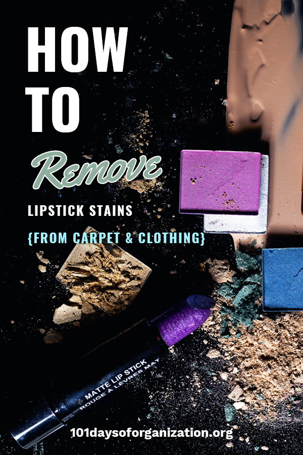 How to Remove Lipstick Stains {from Carpet & Clothing} 101 Days of