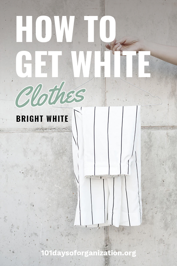 How to Get Your White Clothes BRIGHT 101 Days of Organization