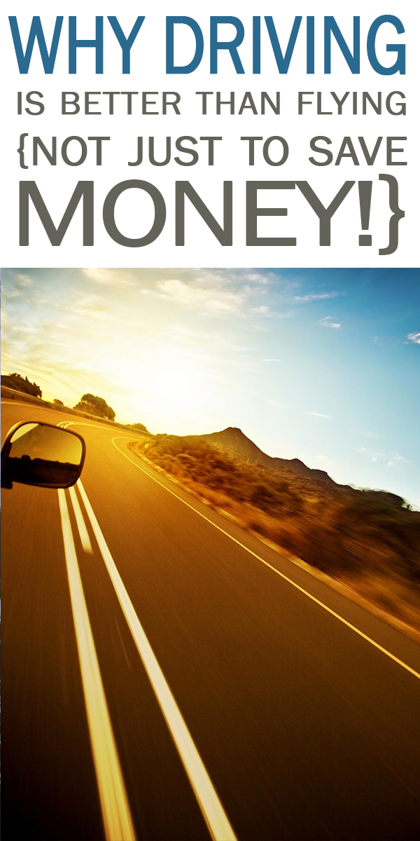 driving is better than flying | road trips | driving | flying | travel | adventure | journey | vacation