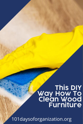 How To Clean Wood Furniture: DIY - Cleaning - 101daysoforganization.org