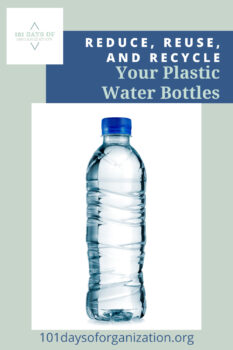 Ways To Reuse Plastic Water Bottles: 101daysoforganization.org